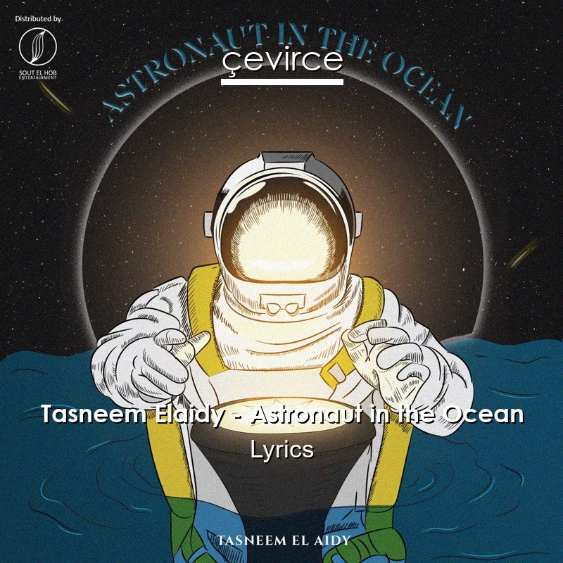 Ocean astronaut lyrics the in Ezhel
