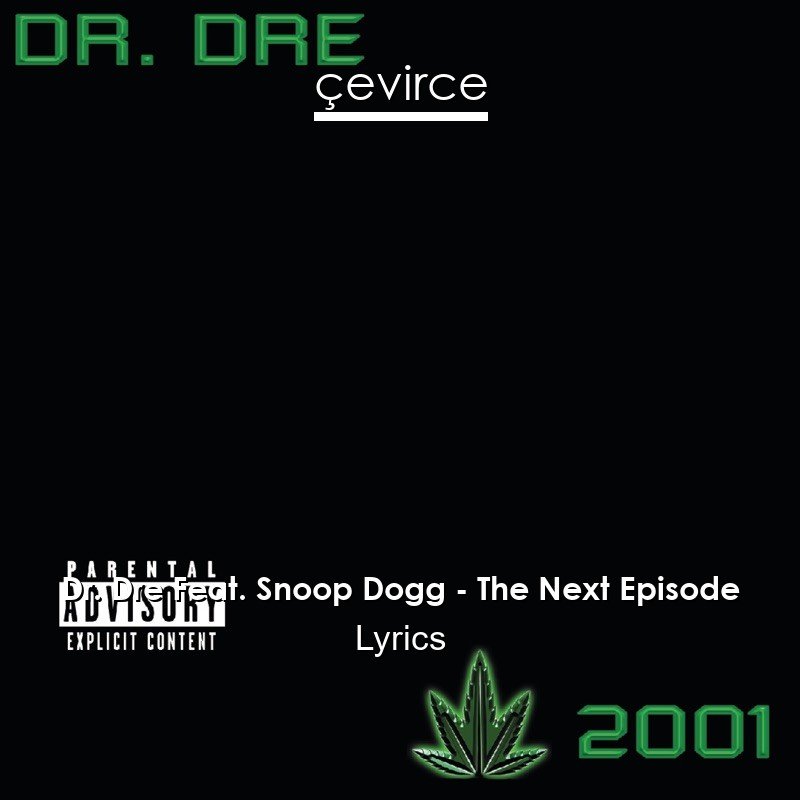 øverste hak cykel Monica Dr. Dre Feat. Snoop Dogg – The Next Episode Lyrics - Translate Institution  | Çevirce