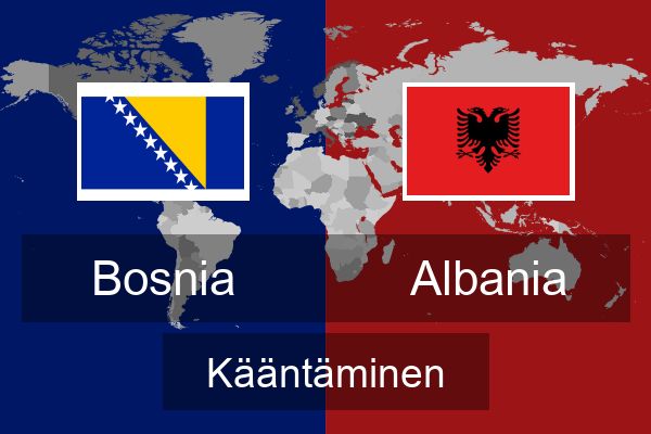 Bosnia Albania Kääntää | Bosnia Kääntää | Kääntää | Çevirce