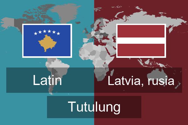  Latvia, rusia Tutulung