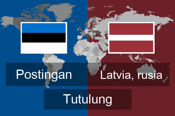  Latvia, rusia Tutulung