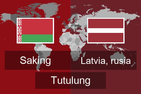 Latvia, rusia Tutulung