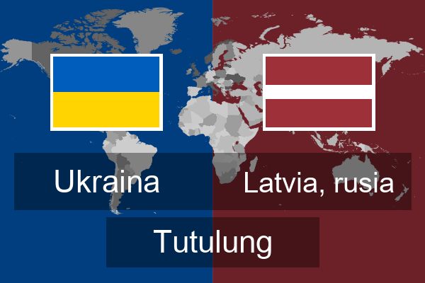  Latvia, rusia Tutulung