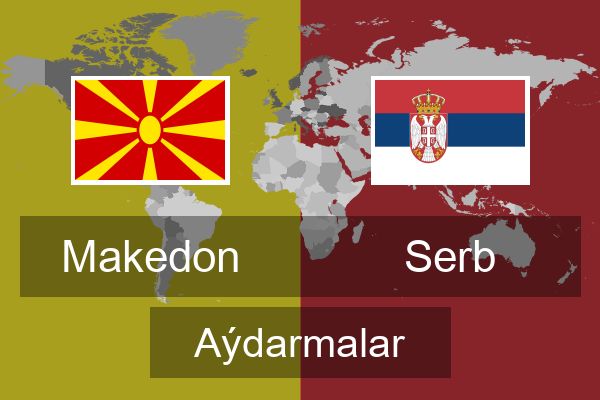  Serb Aýdarmalar
