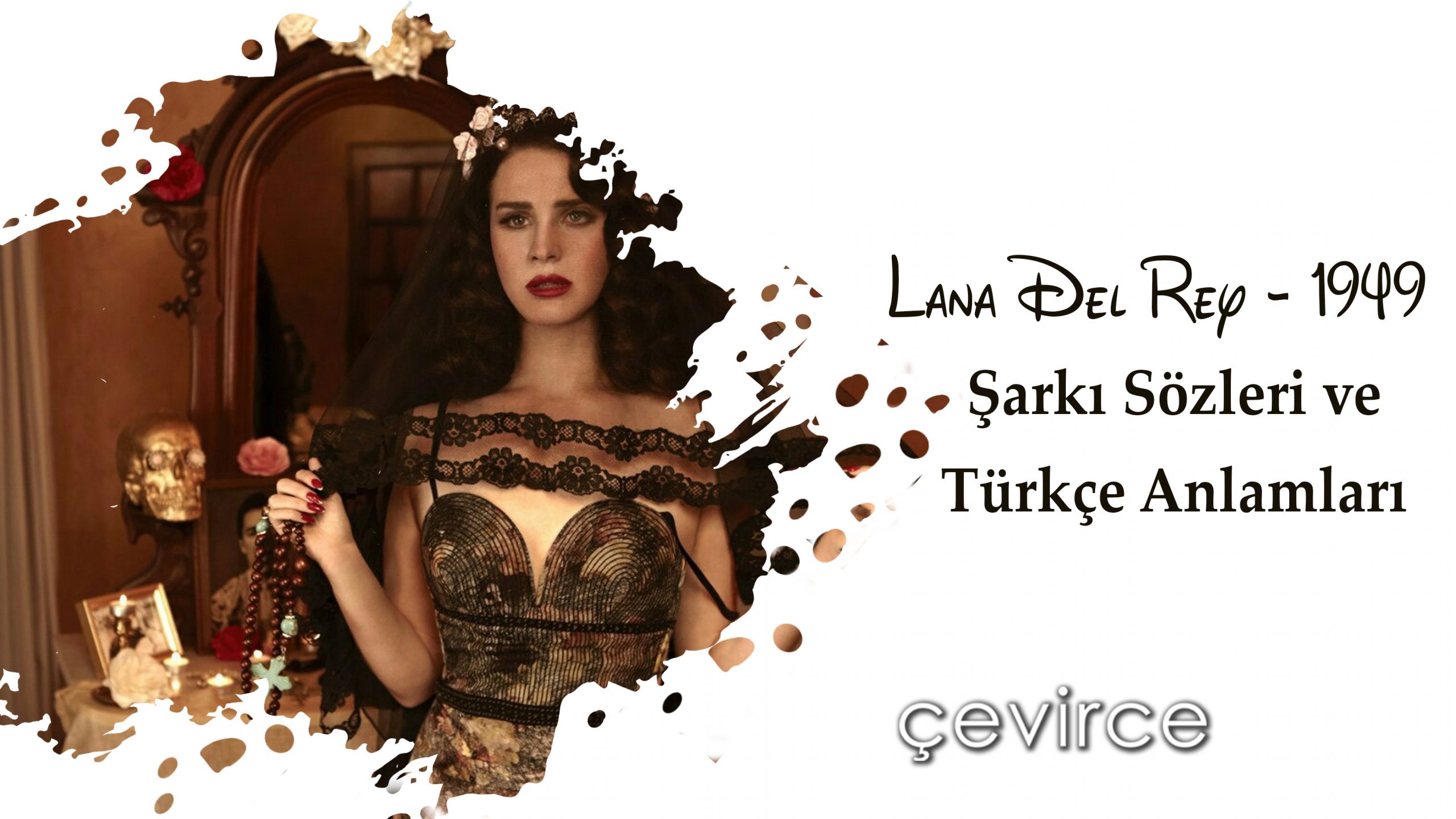 Lana Del Rey – 1949 Şarkı Sözleri ve Türkçe Anlamları