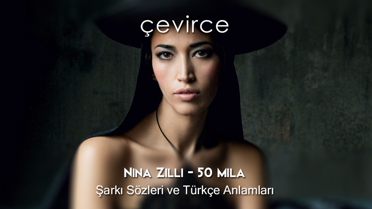 Nina Zilli – 50 Mila Şarkı Sözleri ve Türkçe Anlamları
