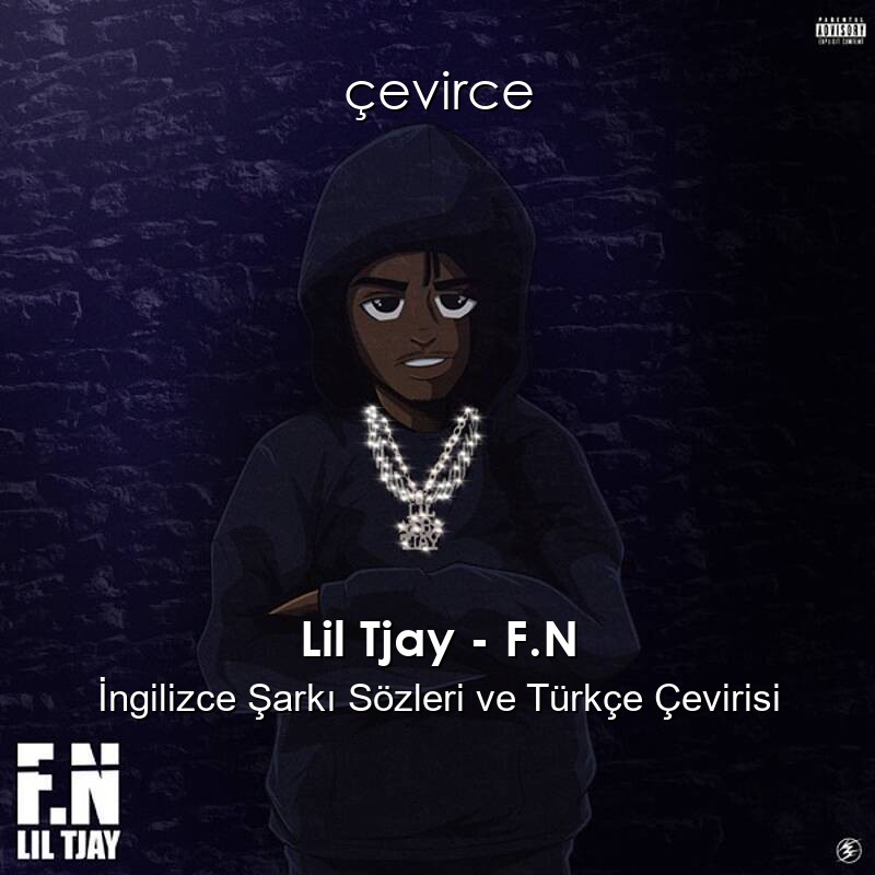 Lil Tjay – F.N İngilizce Sözleri Türkçe Anlamları