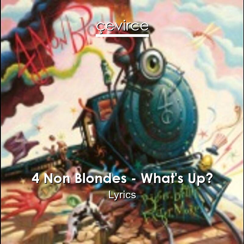 4 Non Blondes – What’s Up? Lyrics