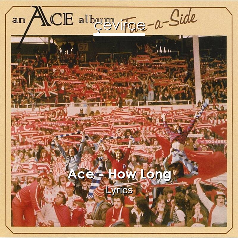 Ace – How Long Lyrics