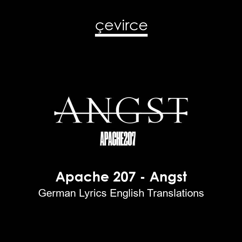 Apache 207 – Angst German Lyrics English Translations
