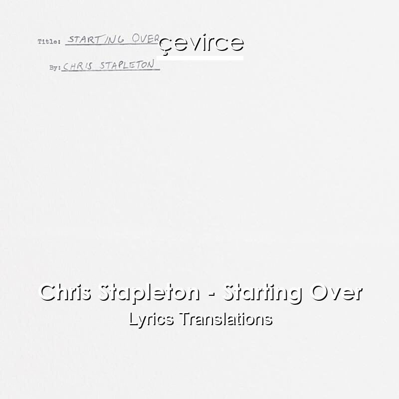 Chris Stapleton – Starting Over Lyrics