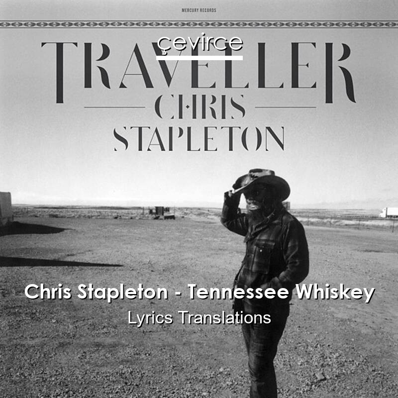 Chris Stapleton – Tennessee Whiskey Lyrics