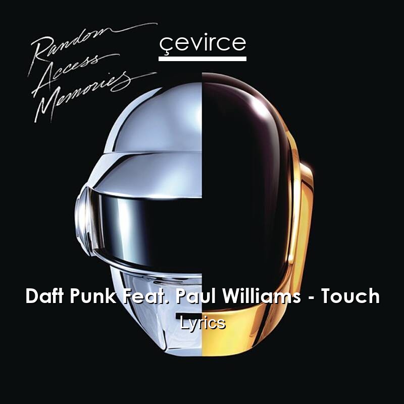 Daft Punk Feat. Paul Williams – Touch Lyrics