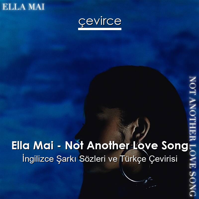 Ella Mai – Not Another Love Song Lyrics