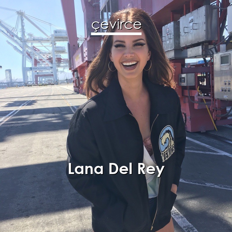 Lana Del Rey Young And Beautiful Englisch Songtext Deutsch