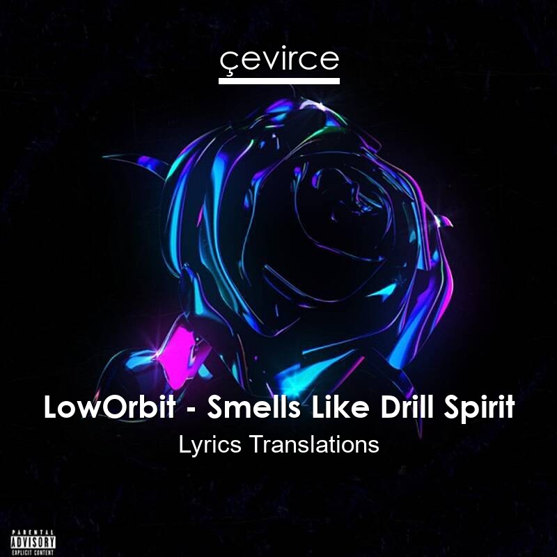 LowOrbit – Smells Like Drill Spirit Lyrics