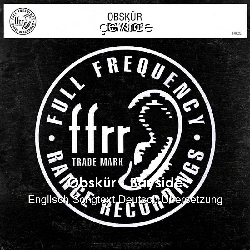 Obskür – Bayside Englisch Songtext Deutsch Übersetzung