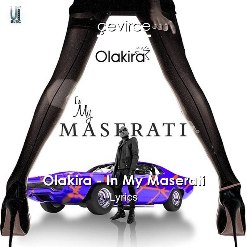 Olakira – In My Maserati Lyrics