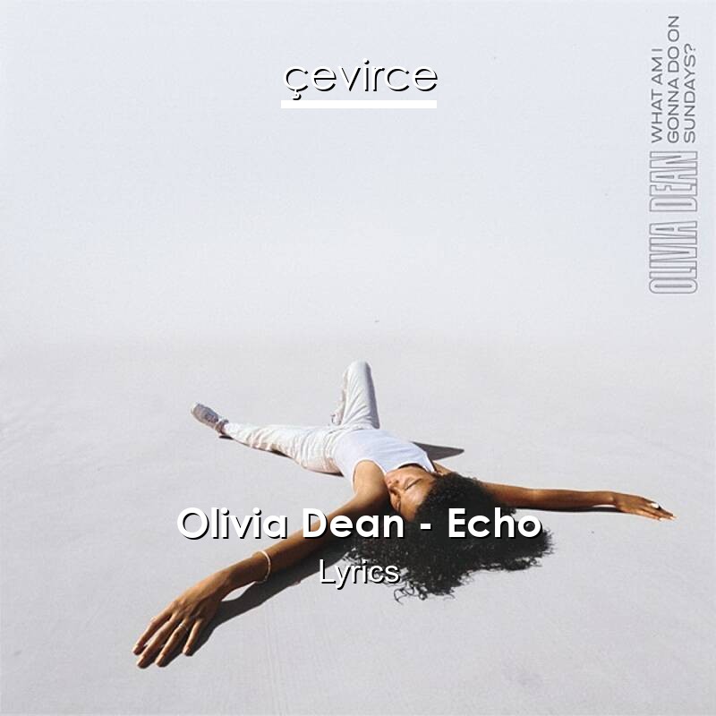 Olivia Dean – Echo Lyrics