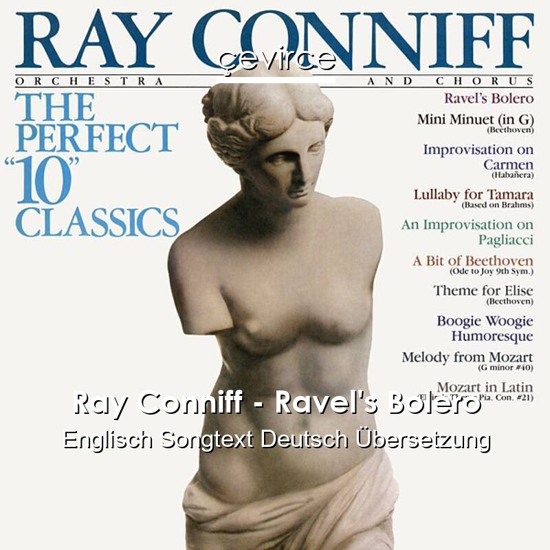 Ray Conniff – Ravel’s Bolero Englisch Songtext Deutsch Übersetzung