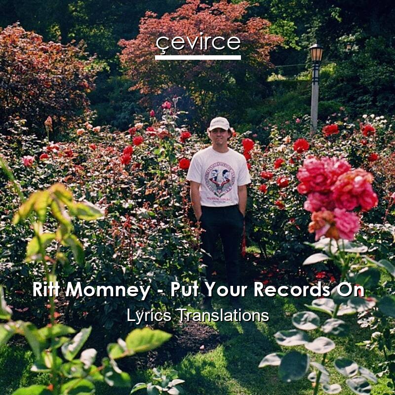 Ritt Momney – Put Your Records On Lyrics