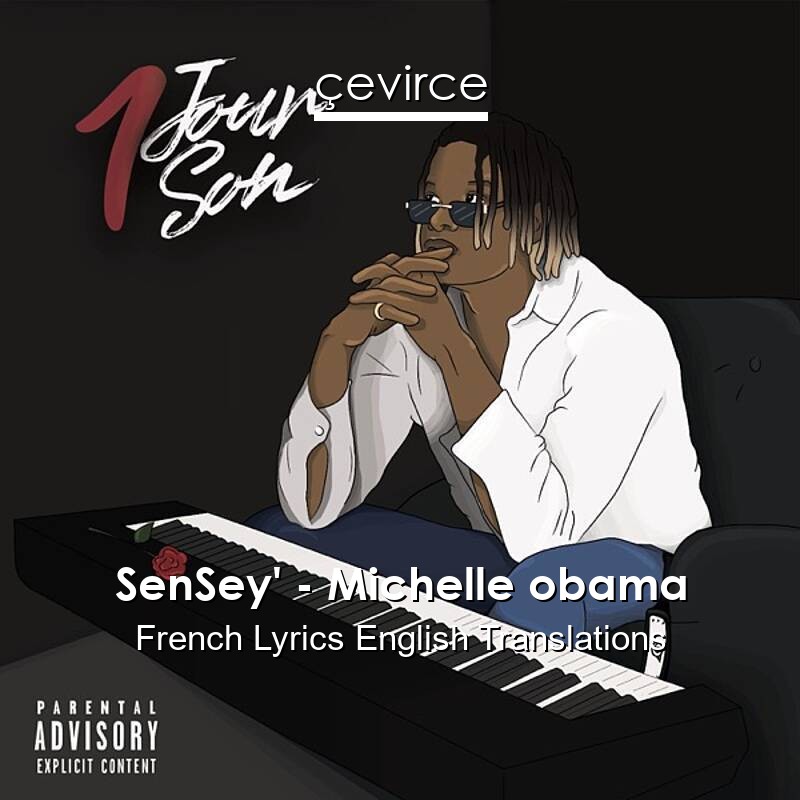 SenSey’ – Michelle obama French Lyrics English Translations
