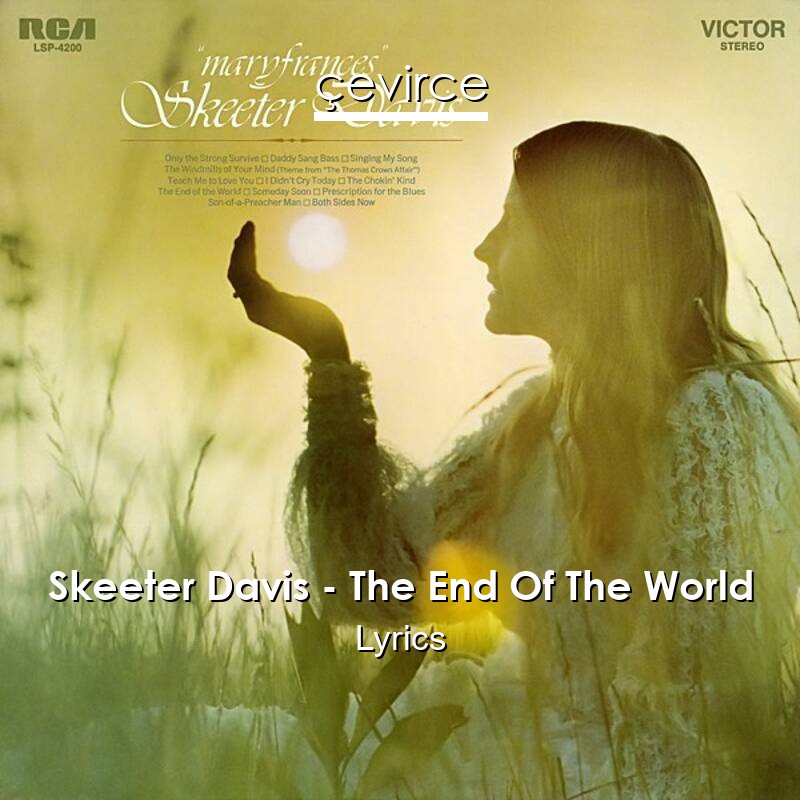 Skeeter Davis – The End Of The World Lyrics