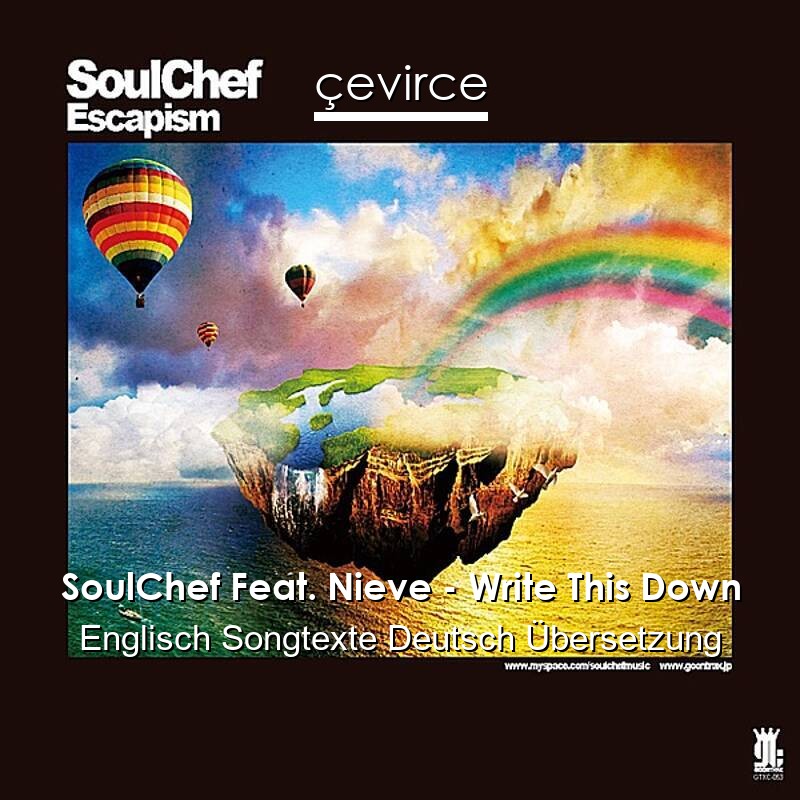 SoulChef Feat. Nieve – Write This Down Englisch Songtexte Deutsch Übersetzung