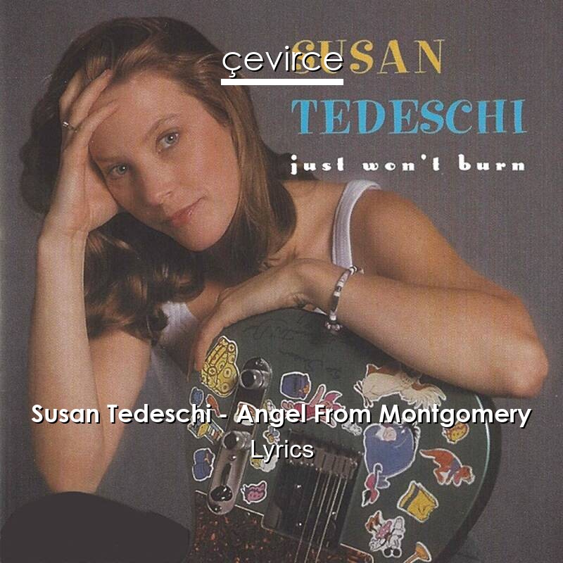 Susan Tedeschi – Angel From Montgomery Lyrics