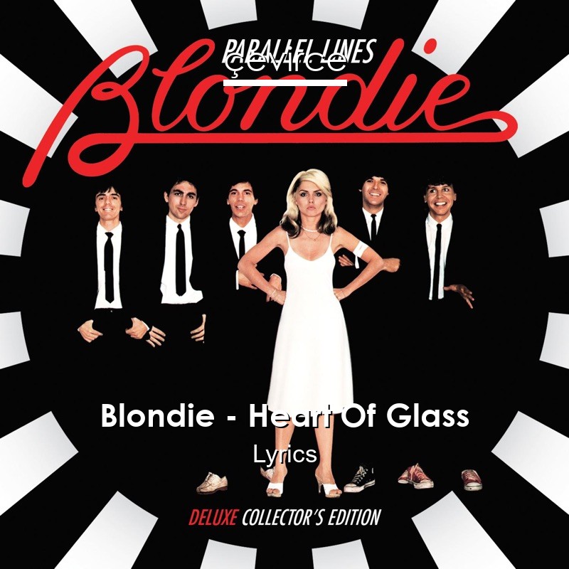 Blondie – Heart Of Glass Lyrics