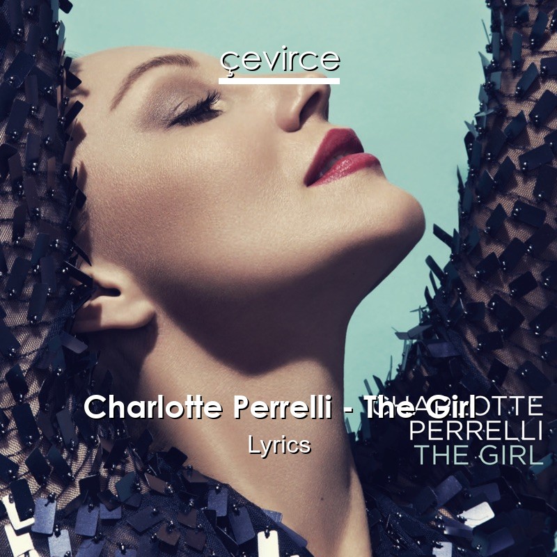 Charlotte Perrelli – The Girl Lyrics
