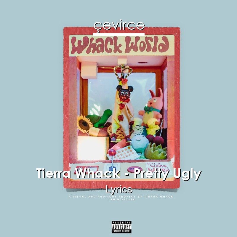 Tierra Whack – Pretty Ugly Lyrics