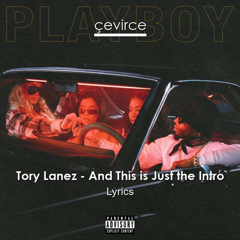 Tory Lanez – And This is Just the Intro Lyrics