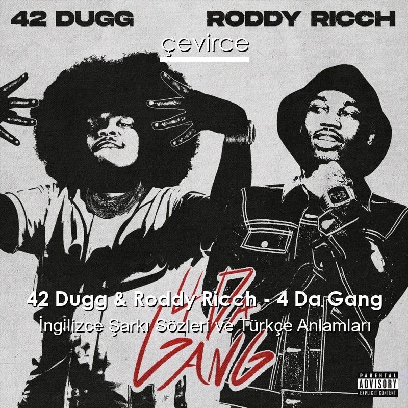 42 Dugg & Roddy Ricch – 4 Da Gang İngilizce Sözleri Türkçe Anlamları