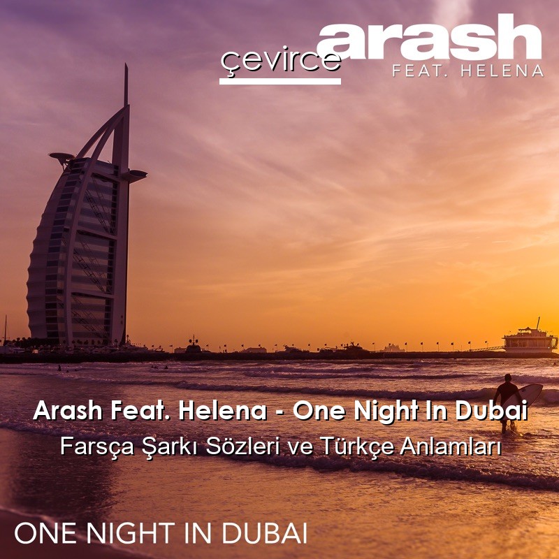 Arash Feat. Helena – One Night In Dubai Farsça Sözleri Türkçe Anlamları