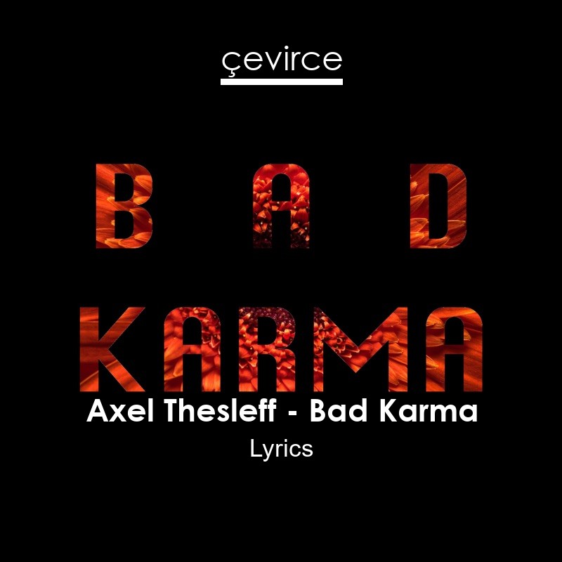 Axel Thesleff – Bad Karma Lyrics