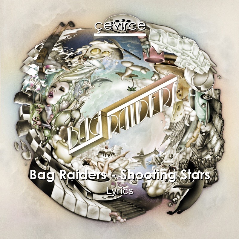 Bag Raiders – Shooting Stars Lyrics