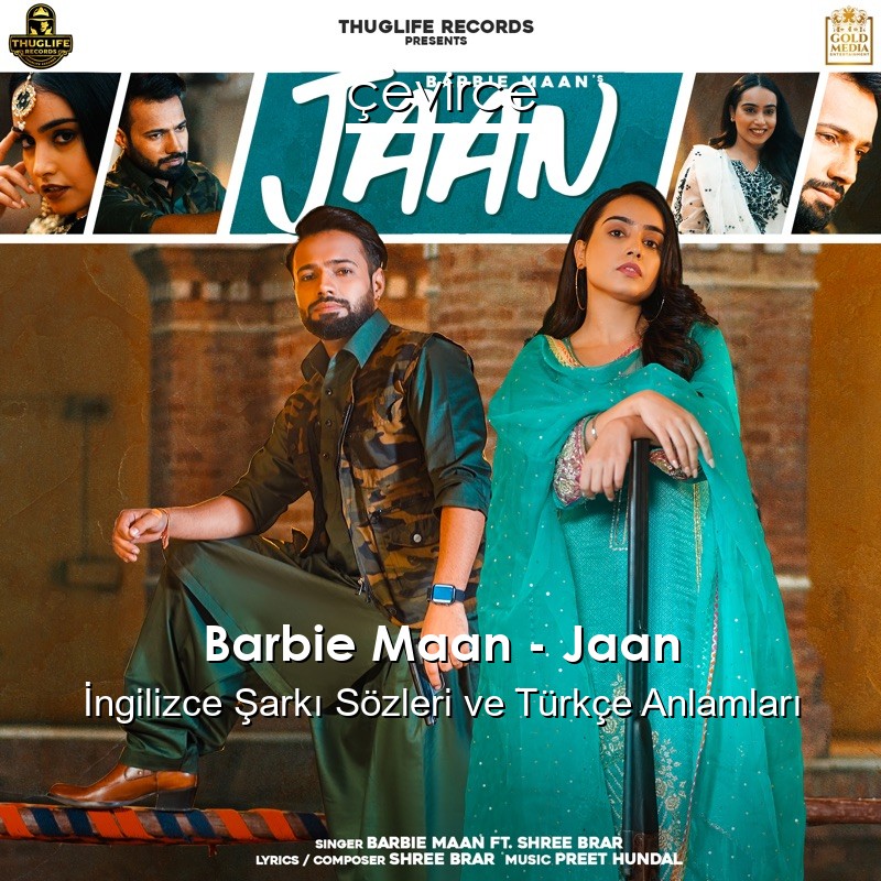 Barbie Maan – Jaan  Sözleri Türkçe Anlamları