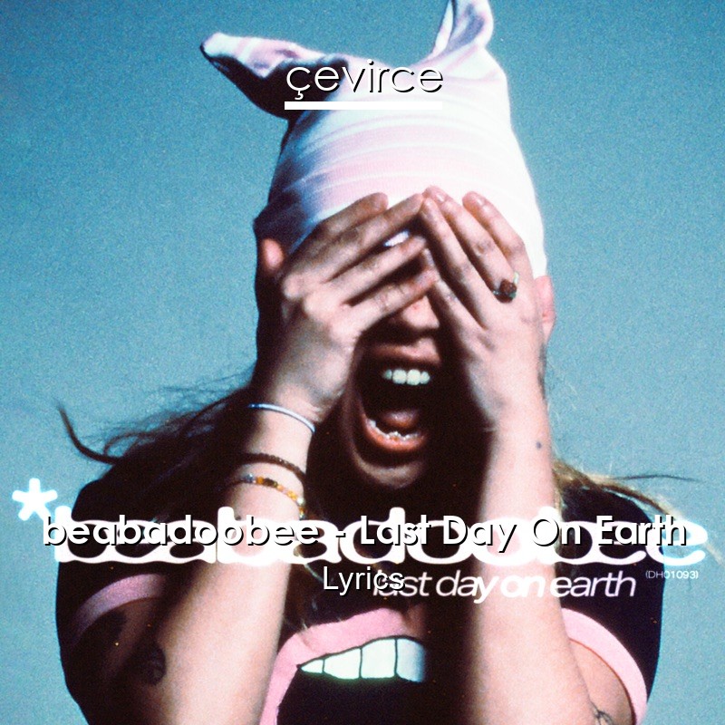 beabadoobee – Last Day On Earth Lyrics