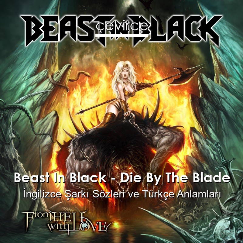 Beast In Black – Die By The Blade İngilizce Sözleri Türkçe Anlamları