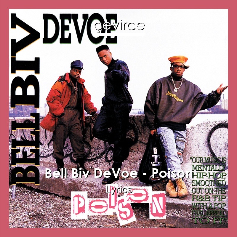 Bell Biv DeVoe – Poison Lyrics