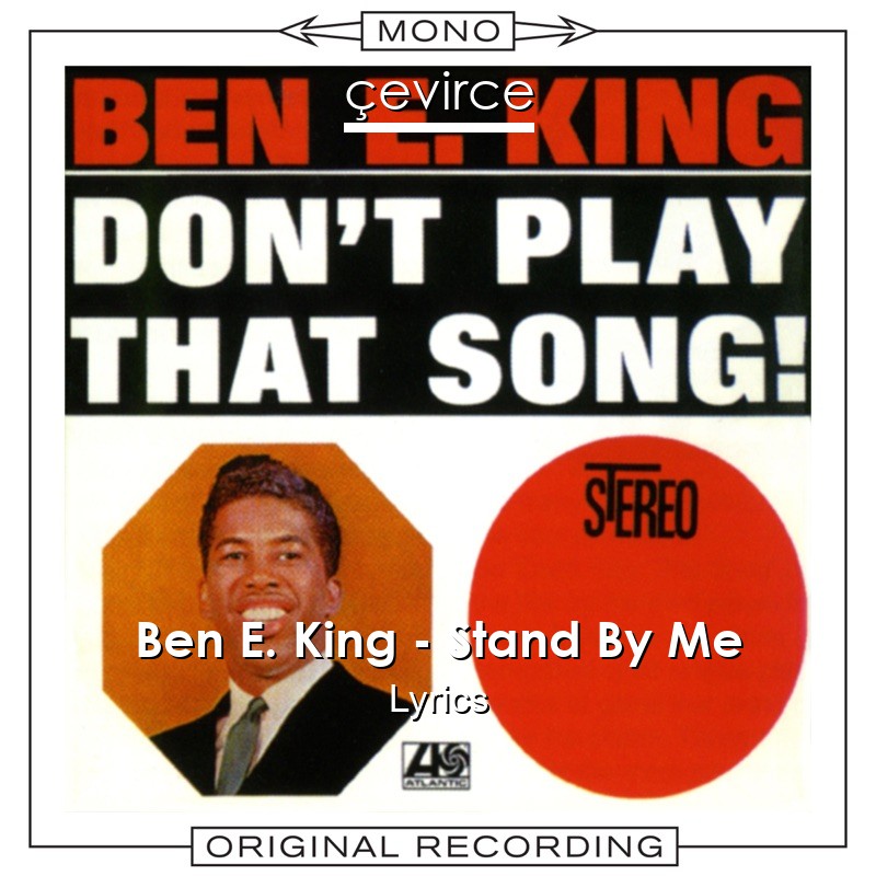 Ben E. King – Stand By Me Lyrics