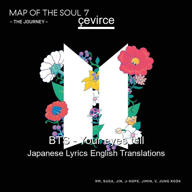 BTS – Your eyes tell Japanese Lyrics English Translations