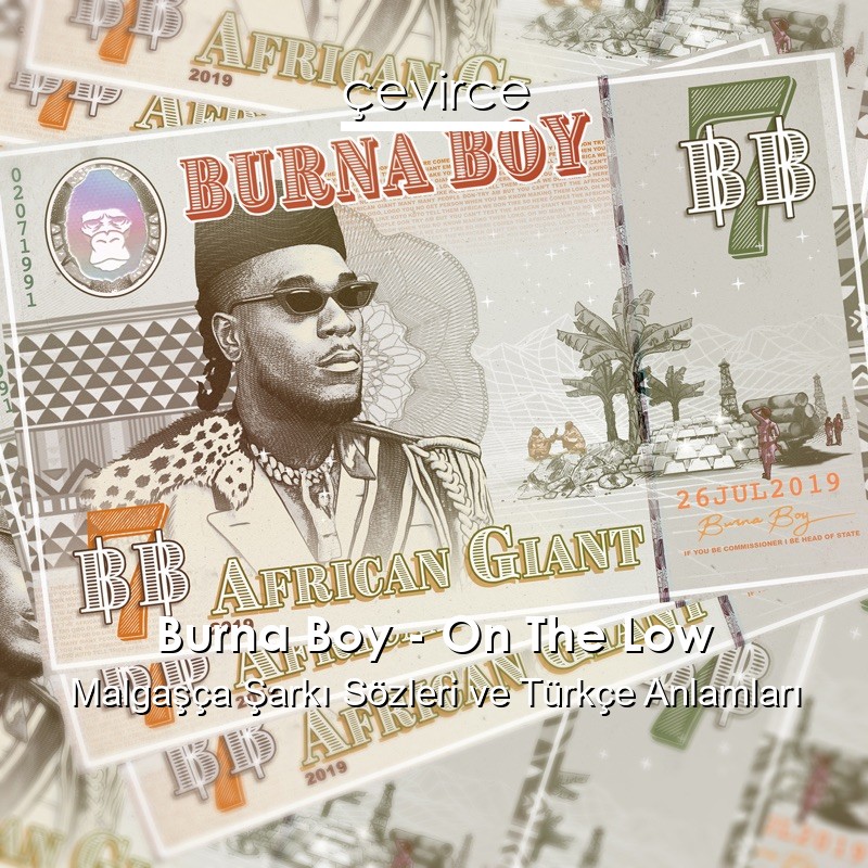 Burna Boy – On The Low Malgaşça Sözleri Türkçe Anlamları