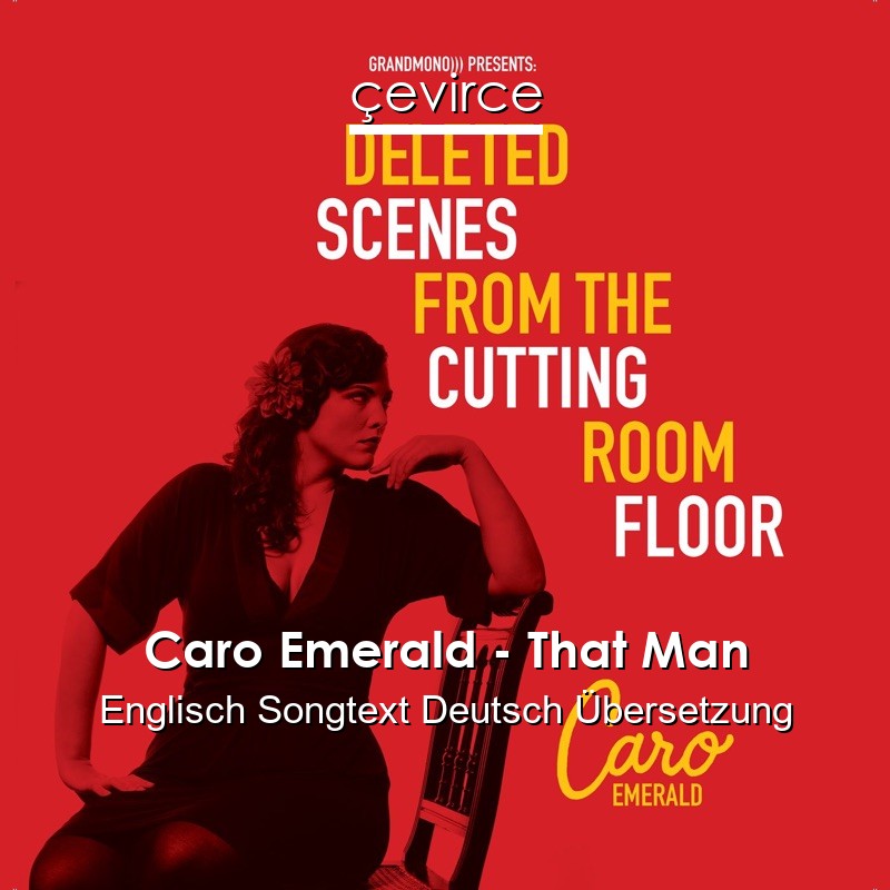 Caro Emerald – That Man Englisch Songtext Deutsch Übersetzung