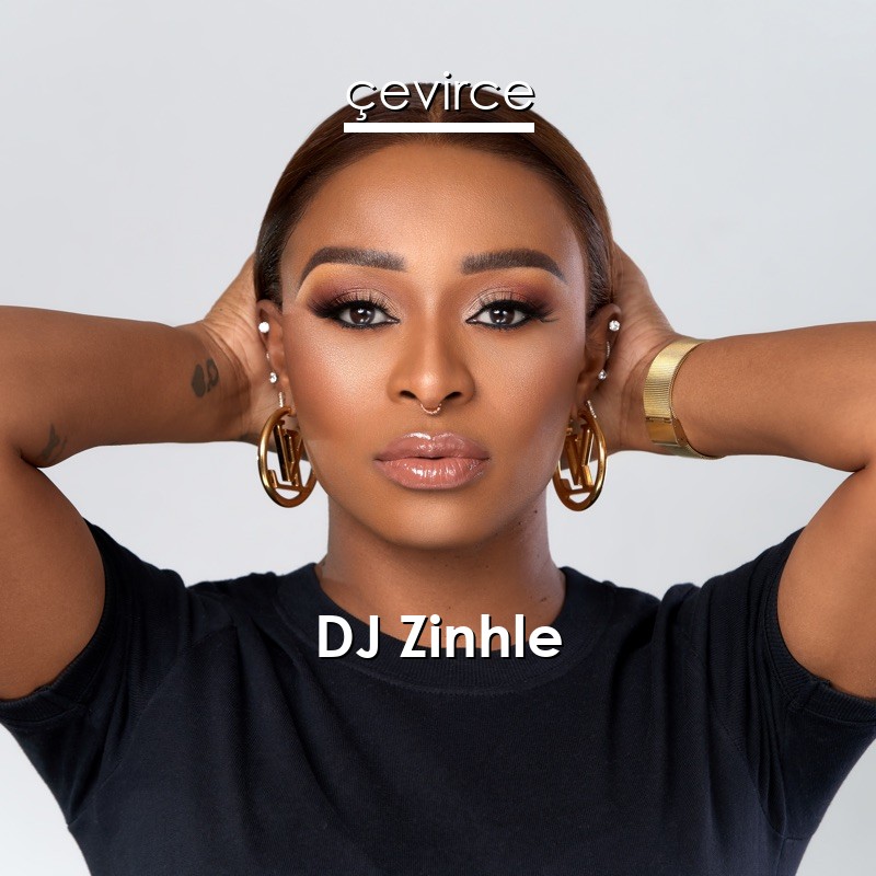 DJ Zinhle Feat. Loyiso – Indlovu Lyrics English Translations - çevirce
