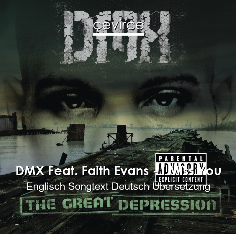 DMX Feat. Faith Evans – I Miss You Englisch Songtext Deutsch Übersetzung