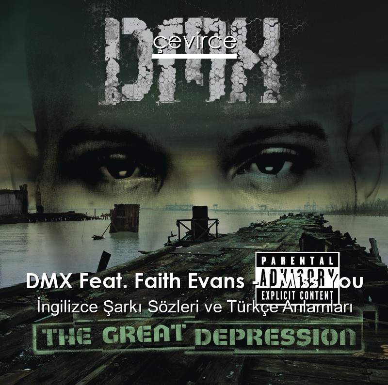 DMX Feat. Faith Evans – I Miss You İngilizce Sözleri Türkçe Anlamları