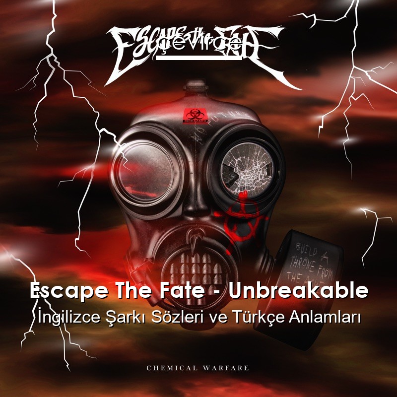 Escape The Fate – Unbreakable İngilizce Sözleri Türkçe Anlamları