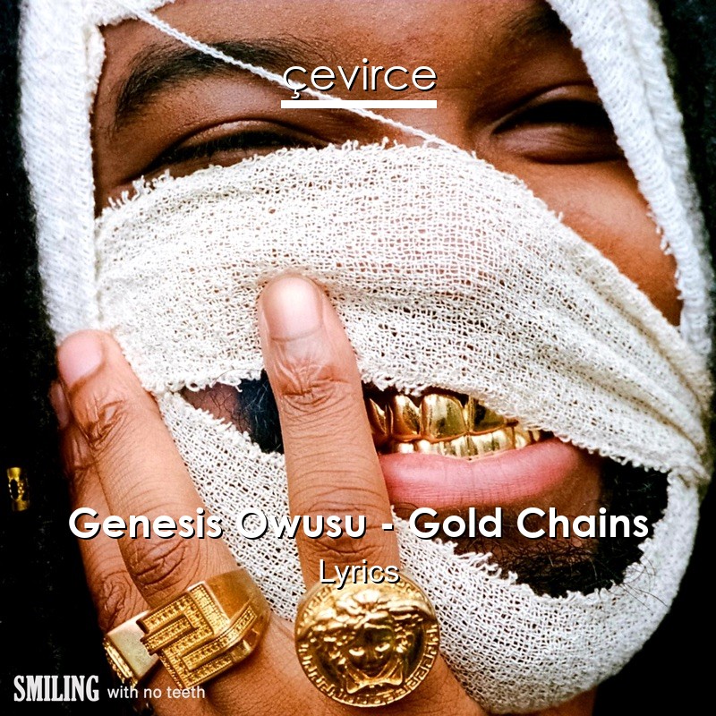 Genesis Owusu – Gold Chains Lyrics